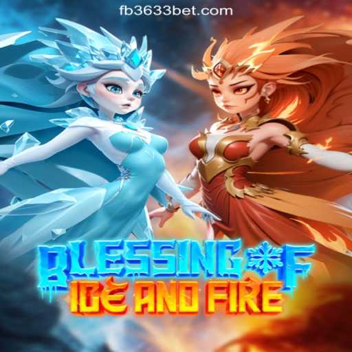 Explore 'Blessing of Ice and Fire' on 3633bet.com: Brazil's Premier Online Slots Experience