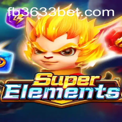 Unlocking the Mysteries of SuperElements: A Leading Slot Game on 3633bet.com Platform
